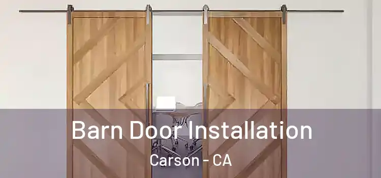  Barn Door Installation Carson - CA