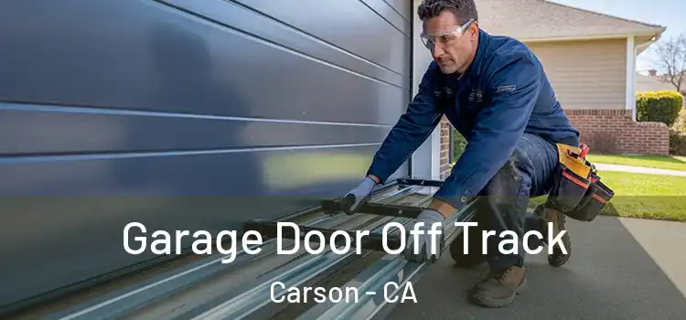  Garage Door Off Track Carson - CA