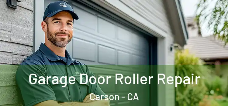  Garage Door Roller Repair Carson - CA