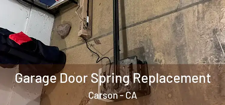  Garage Door Spring Replacement Carson - CA