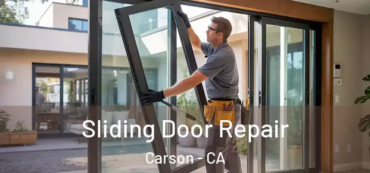 Sliding Door Repair Carson - CA